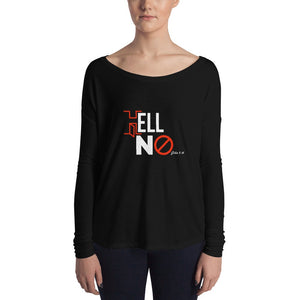 Hell No Ladies' Long Sleeve Tee